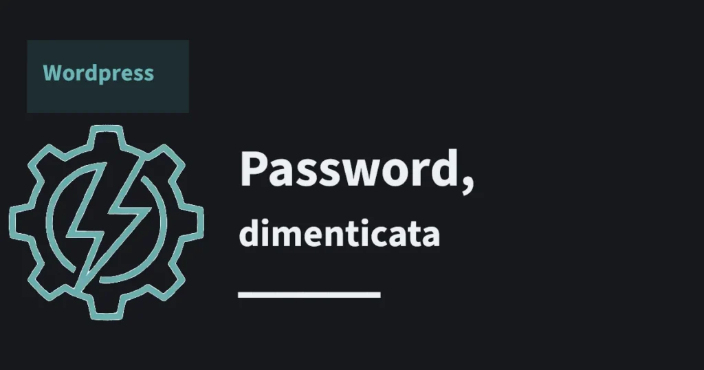 Recupero password WordPress: login e accesso all’area amministrativa