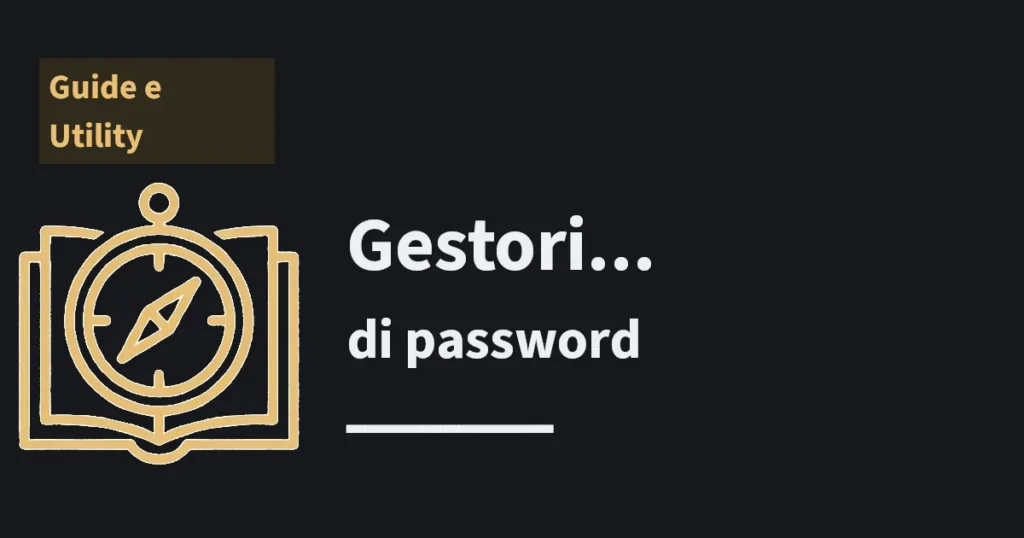 Gestore di password e chiavi digitali del sito: vault, master password, login registrar hosting WordPress